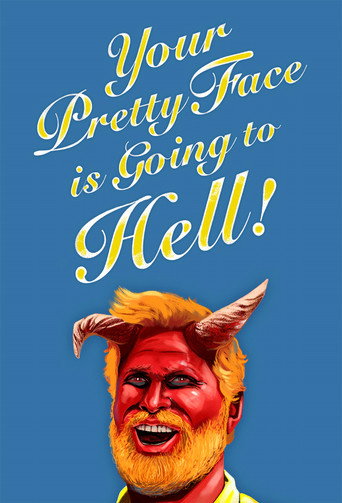 Regarder Your Pretty Face Is Going to Hell en streaming complet
