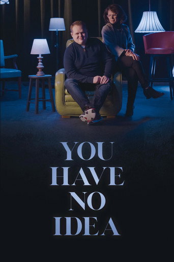 Regarder You Have No Idea en streaming complet