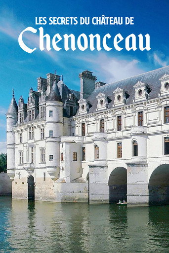 Regarder Les Secrets du château de Chenonceau en streaming complet