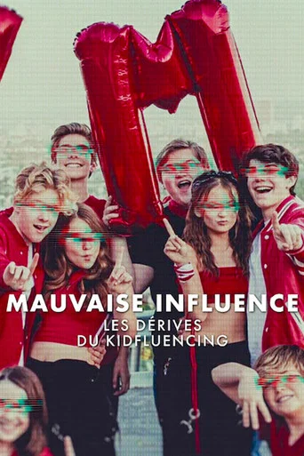 Regarder Mauvaise influence : Les dérives du kidfluencing en streaming complet