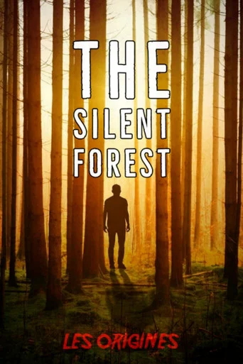 Regarder The Silent Forest : Les Origines en streaming complet