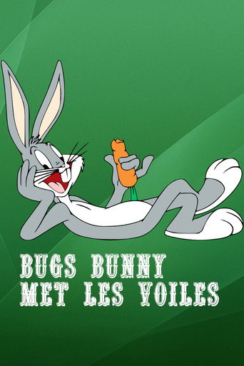 Regarder Bugs Bunny met les voiles en streaming complet