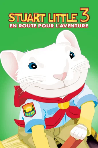 Regarder Stuart Little 3 : En route pour l'aventure en streaming complet